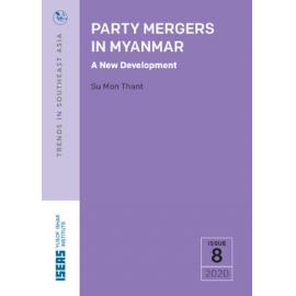TRS20_08 - Party Mergers in Myanmar: A New Development