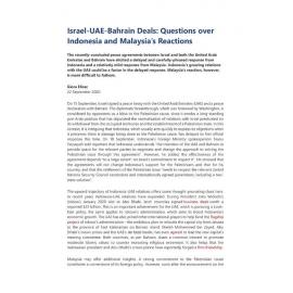 2020/143 - Israel-UAE-Bahrain Deals: Questions Over Indonesia and Malaysia’s Reactions