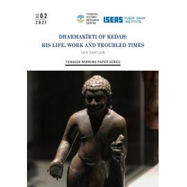 TWPS 2021/2 - Dharmakīrti of Kedah: His Life, Work and Troubled Times by Sinclair, Iain