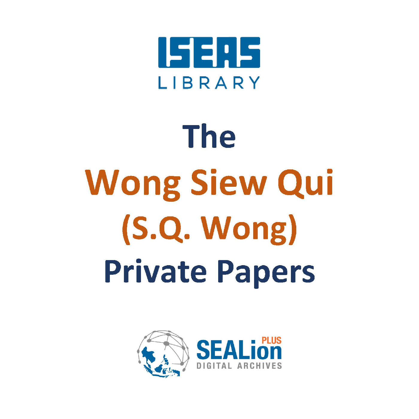 The Wong Siew Qui Private Papers