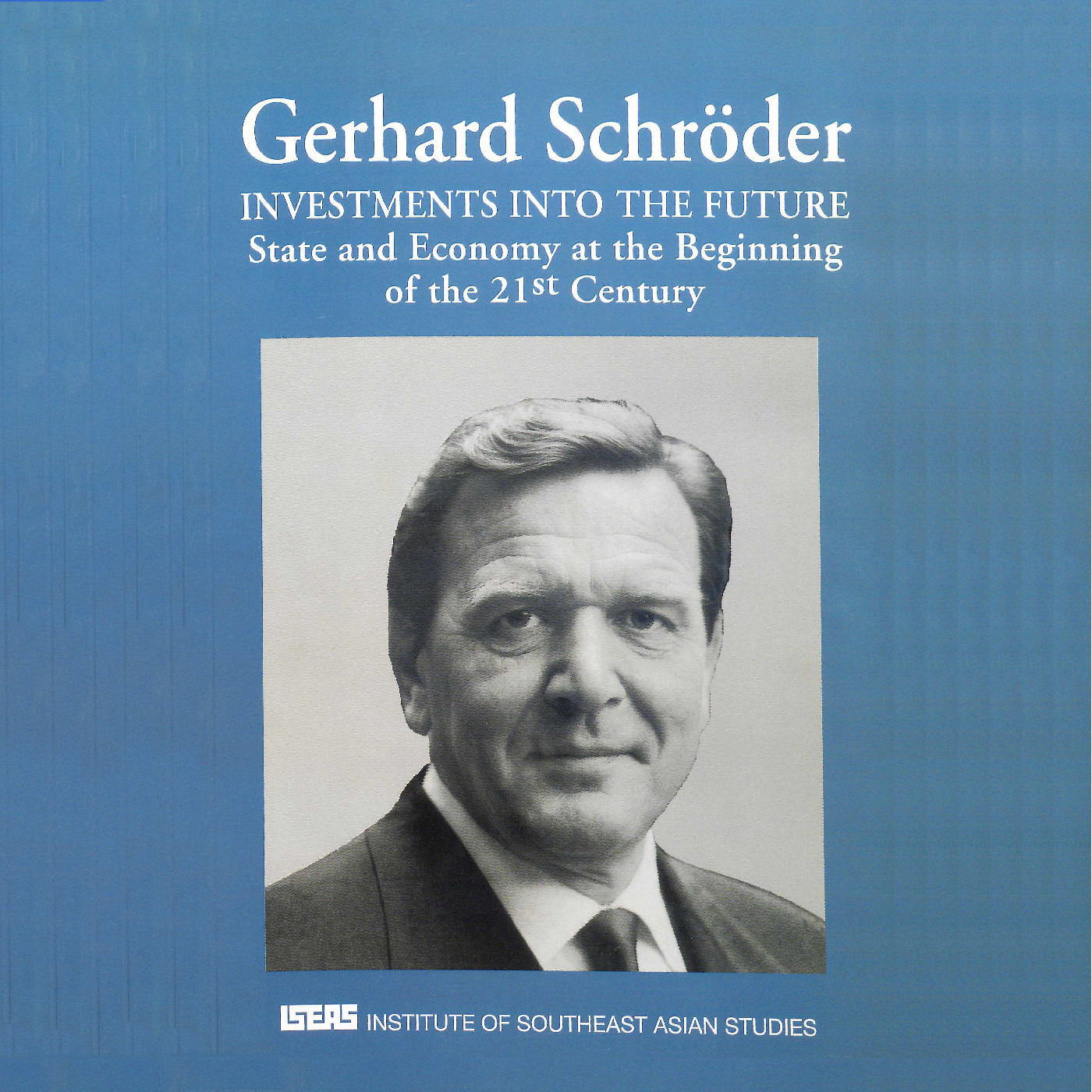 2003/01 - Investment into the Future: State and Economy at the Beginning of the 21st Century (23rd Singapore Lecture)