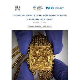 TWPS 2023/6 - The So-called ‘Kāla Head’ Armband of Temasek: a Preliminary Report by Natalie S.Y. Ong