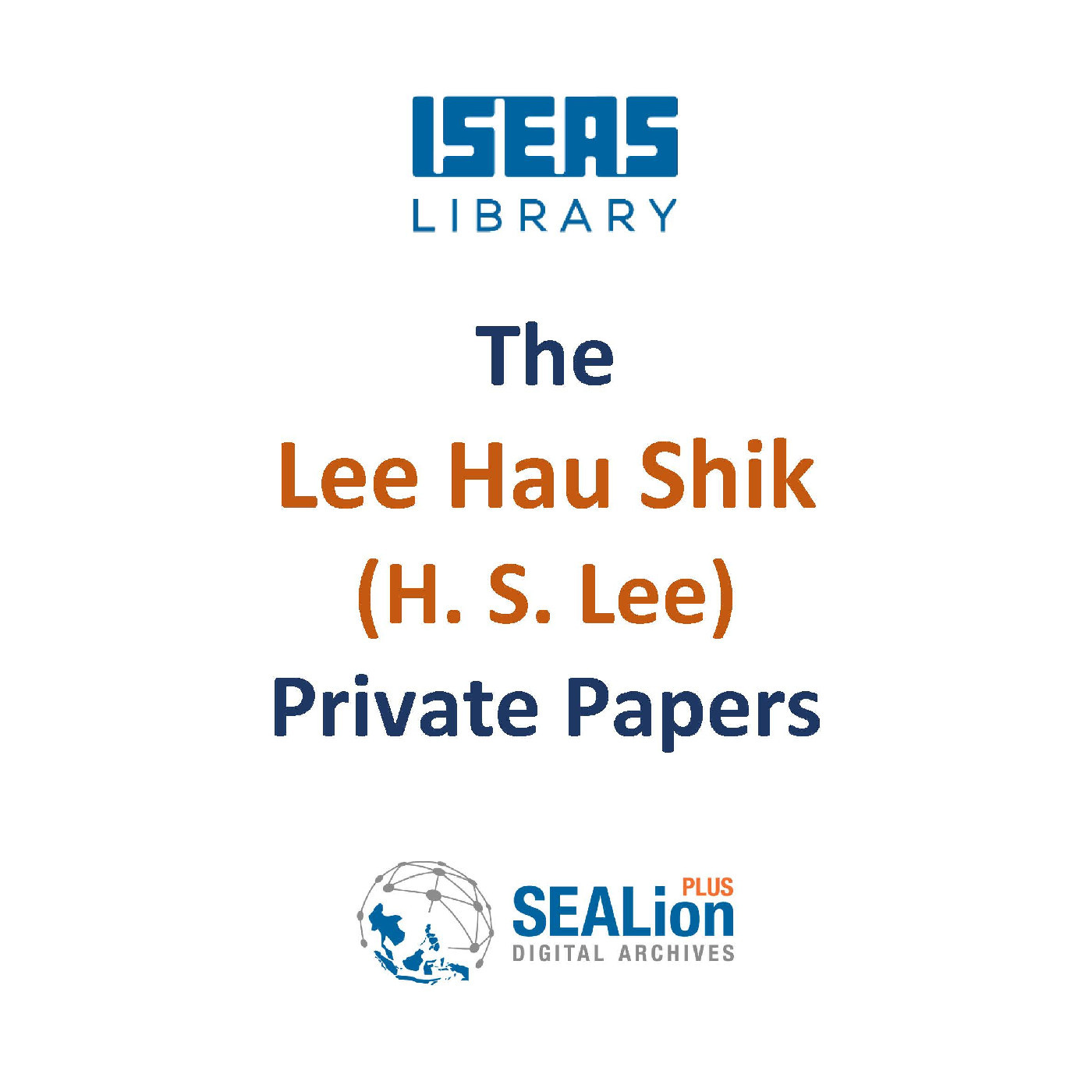 The Lee Hau Shik (H. S. Lee) Private Papers
