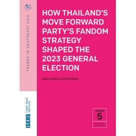 TRS24_05 - How Thailand’s Move Forward Party’s Fandom Strategy Shaped the 2023 General Election