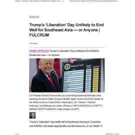 2025/113 - Trump’s ‘Liberation’ Day Unlikely to End Well for Southeast Asia — or Anyone