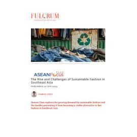 2024/19 - ASEANFocus+ - The Rise and Challenges of Sustainable Fashion in Southeast Asia