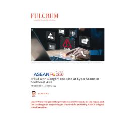 2024/27 - ASEANFocus+ - Fraud with Danger: The Rise of Cyber Scams in Southeast Asia