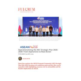 2025/18 - ASEANFocus+ - Operationalising the AEC Strategic Plan 2026-2030: From Aspirations to Real Action
